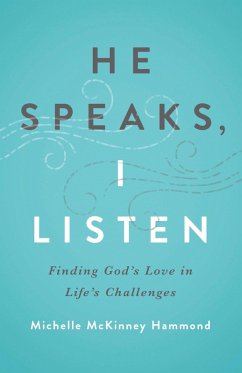 He Speaks, I Listen (eBook, ePUB) - Michelle McKinney Hammond