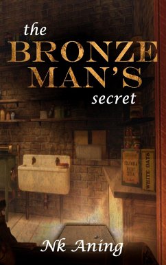 The Bronze Man's Secret (Short Stories, #1) (eBook, ePUB) - Aning, N. K.