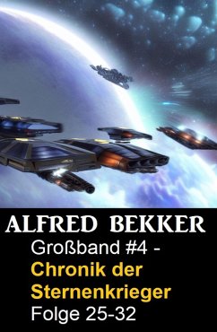 Großband 4 / Chronik der Sternenkrieger (eBook, ePUB) - Bekker, Alfred