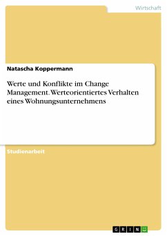 Werte und Konflikte im Change Management. Werteorientiertes Verhalten eines Wohnungsunternehmens (eBook, PDF)