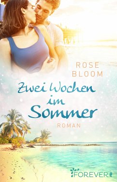 Zwei Wochen im Sommer (eBook, ePUB) - Bloom, Rose
