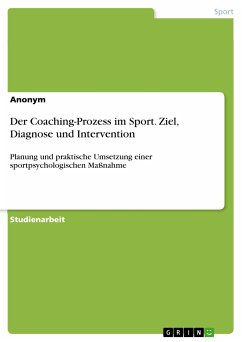 Der Coaching-Prozess im Sport. Ziel, Diagnose und Intervention (eBook, PDF)