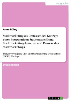 Stadtmarketing als umfassendes Konzept einer kooperativen Stadtentwicklung. Stadtmarketingelemente und Prozess des Stadtmarketings (eBook, PDF)