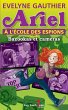 Ariel a l'ecole des espions, tome 2... - Bild 1