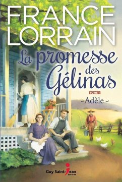 Cover La promesse des Gelinas, tome 1 (eBook, ePUB)