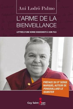 L'arme de la bienveillance (eBook, ePUB) - Ani Lodro Palmo, Lodro Palmo