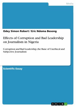 Effects of Corruption and Bad Leadership on Journalism in Nigeria (eBook, PDF) - Robert, Odey Simon; Besong, Eric Ndoma