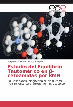 Estudio del Equilibrio Tautomérico en ¿-cetoamidas por RMN - Laurella, Sergio Luis;Allegretti, Patricia