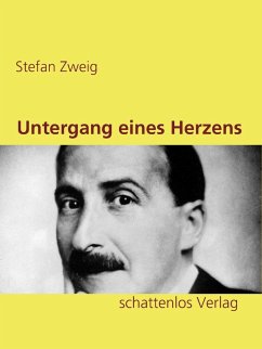 Untergang eines Herzens (eBook, ePUB) - Zweig, Stefan