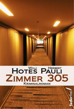 Zimmer 305: Kriminalroman (eBook, ePUB) - Hotes, Willi; Pauli, Herbert