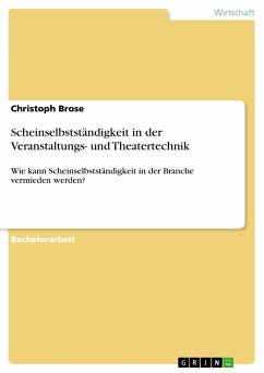 Scheinselbstständigkeit in der Veranstaltungs- und Theatertechnik (eBook, PDF) - Brose, Christoph
