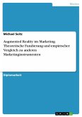 Augmented Reality im Marketing. Theoretische Fundierung und empirischer Vergleich zu anderen Marketinginstrumenten (eBook, PDF)