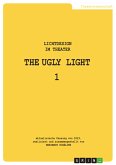 THE UGLY LIGHT 1. Lichtdesign im Theater (eBook, PDF)
