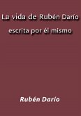 La vida de Rubén Darío escrita por él mismo (eBook, ePUB)