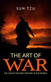 The Art of War - The oldest military treatise In the World (eBook, ePUB)