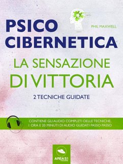 Psicocibernetica. La sensazione di vittoria (eBook, ePUB) - Maxwell, Phil