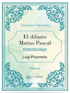 El difunto Matias Pascal (eBook, ePUB) - Pirandello, Luigi