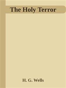 The Holy Terror (eBook, ePUB) - G. Wells, H.