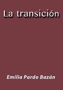 La transición (eBook, ePUB) - Pardo Bazán, Emilia