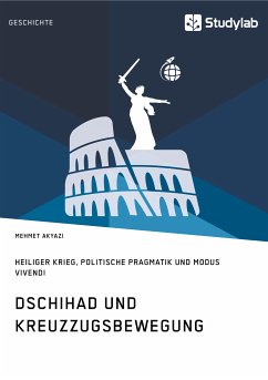 Dschihad und Kreuzzugsbewegung (eBook, PDF) - Akyazi, Mehmet