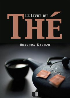 Le livre du Thé (eBook, ePUB) - Kakuzo, Okakura