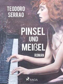 Pinsel und Meißel (eBook, ePUB) - Serrao, Teodoro