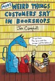 More Weird Things Customers Say in Bookshops (eBook, ePUB)
