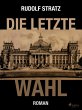 Die letzte Wahl (eBook, ePUB) - Bild 1