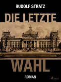 Die letzte Wahl (eBook, ePUB)