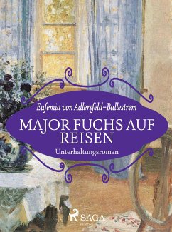 Major Fuchs auf Reisen (eBook, ePUB) - von Adlersfeld-Ballestrem, Eufemia