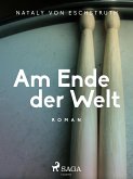 Am Ende der Welt (eBook, ePUB)