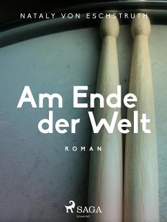 Am Ende der Welt (eBook, ePUB) - Eschstruth, Nataly Von