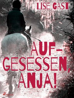 Aufgesessen, Anja! (eBook, ePUB) - Gast, Lise