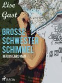 Grosse Schwester Schimmel (eBook, ePUB)