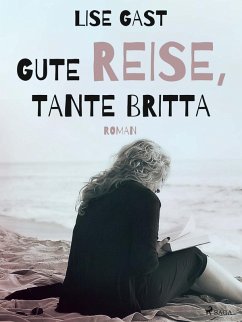 Gute Reise, Tante Britta (eBook, ePUB) - Gast, Lise