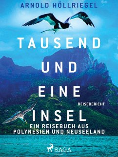Cover Tausend und eine Insel. Ein Reisebuch aus Polynesien und Neuseeland (eBook, ePUB)