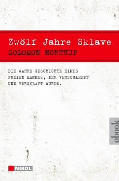 Zwölf Jahre Sklave - 12 Years a Slave (eBook, ePUB) - Northup, Solomon