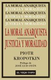 La moral anarquista : seguido por justicia y moralidad