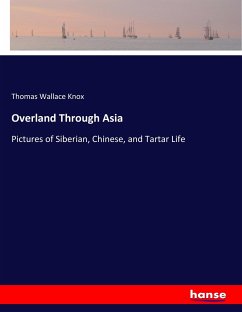 Overland Through Asia - Knox, Thomas Wallace