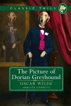 The Picture of Dorian Greyhound (Classic Tails 4) - Garrett, Eliza