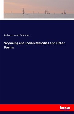 Wyoming and Indian Melodies and Other Poems