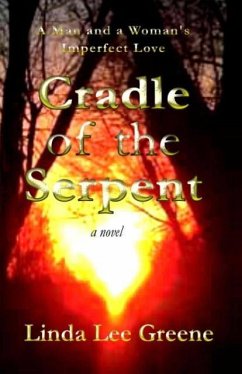 Cradle of the Serpent: A Man and a Woman's Imperfect Love - Greene, Linda Lee