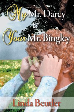 My Mr. Darcy & Your Mr. Bingley - Beutler, Linda