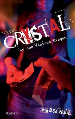 Crystal - Zu den Sternen fliegen - Schulz, Erik D.