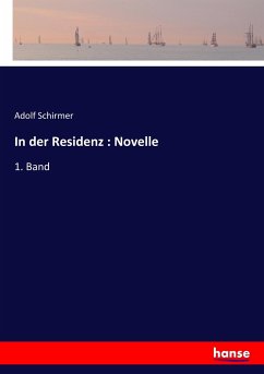 In der Residenz : Novelle - Schirmer, Adolf