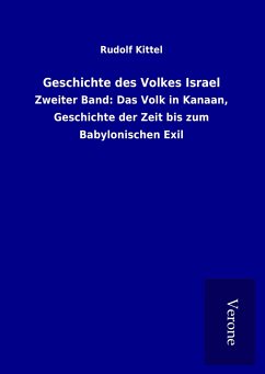 Geschichte des Volkes Israel - Kittel, Rudolf