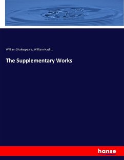 The Supplementary Works - Shakespeare, William;Hazlitt, William