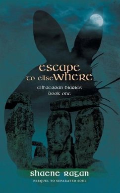 Escape To Ellse Where - Ragan, Shaene