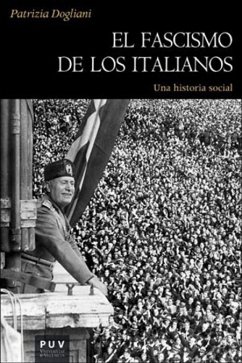 El fascismo de los italianos : una historia real - Dogliani, Patrizia