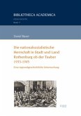 Die nationalsozialistische Herrschaft in Stadt und Land Rothenburg ob der Tauber (1933-1945)